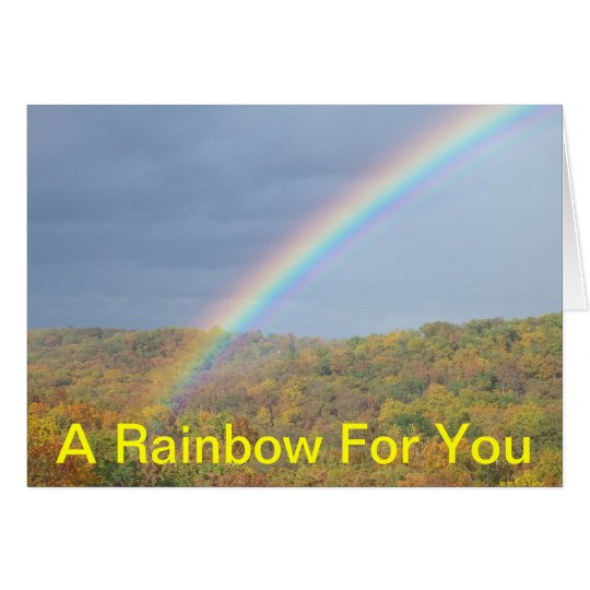 A RAINBOW FOR YOU CARD
