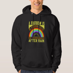 A Rainbow Is A Promise Of Sunshine After Rain Hoodie