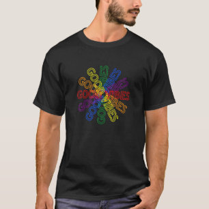 A RAINBOW OF VIBES Peace, Love, Lgbt, Gay, Mindf T-Shirt