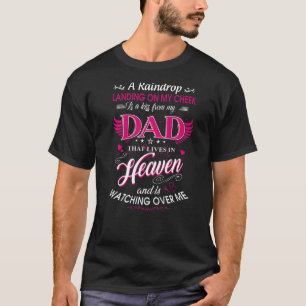 A Raindrop Landing On My Cheek Is A Kiss From My D T-Shirt