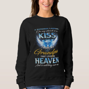 A Raindrop Landing On My Cheek Is A Kiss From My G Sweatshirt
