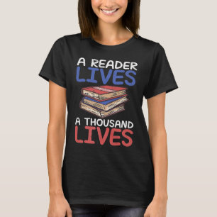 A reader lives a thousand lives quote reading sayi T-Shirt
