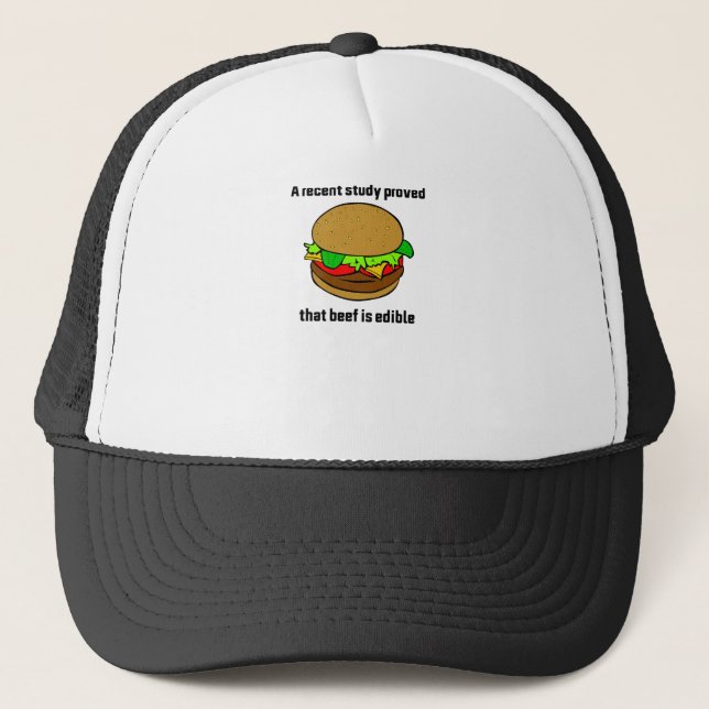 A recent study proved that beef is edible trucker hat (Front)