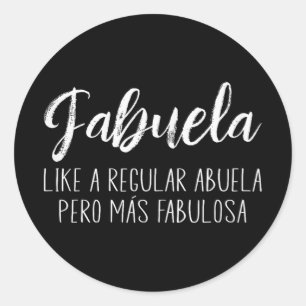 A Regular Abuela Para Fabuela Mothers Day Classic Round Sticker