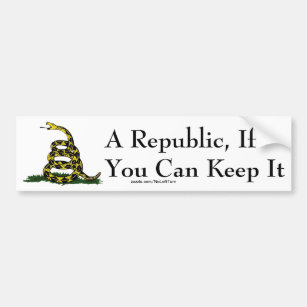 A Republic If You Can Keep It Bumper Sticker