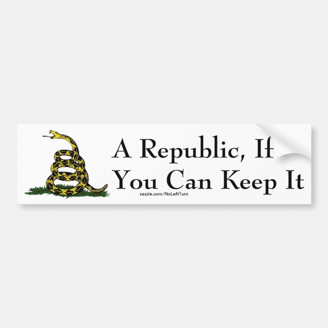 A Republic If You Can Keep It Bumper Sticker (Front)