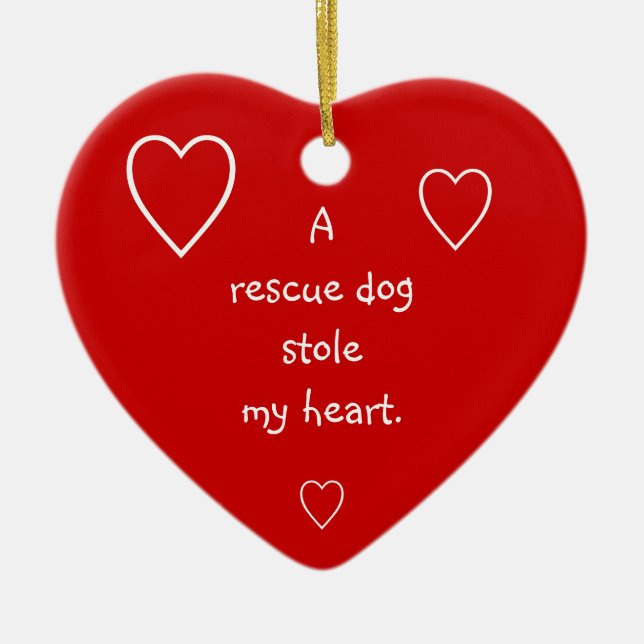 A rescue dog stole my heart ornament (Front)