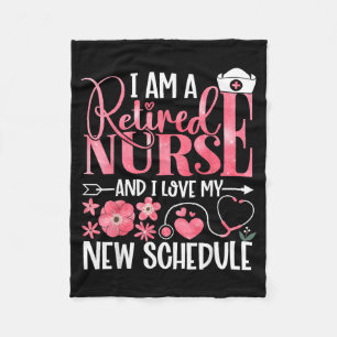 A Retired Nurse And Love New Schedule Retirement Fleece Blanket