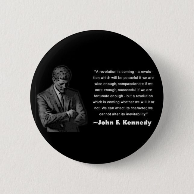 A revolution is coming - JFK button (Front)