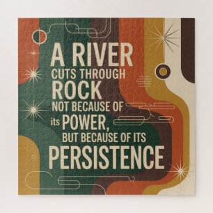 A River Cuts Through Rock Not Because Of Its Power Jigsaw Puzzle