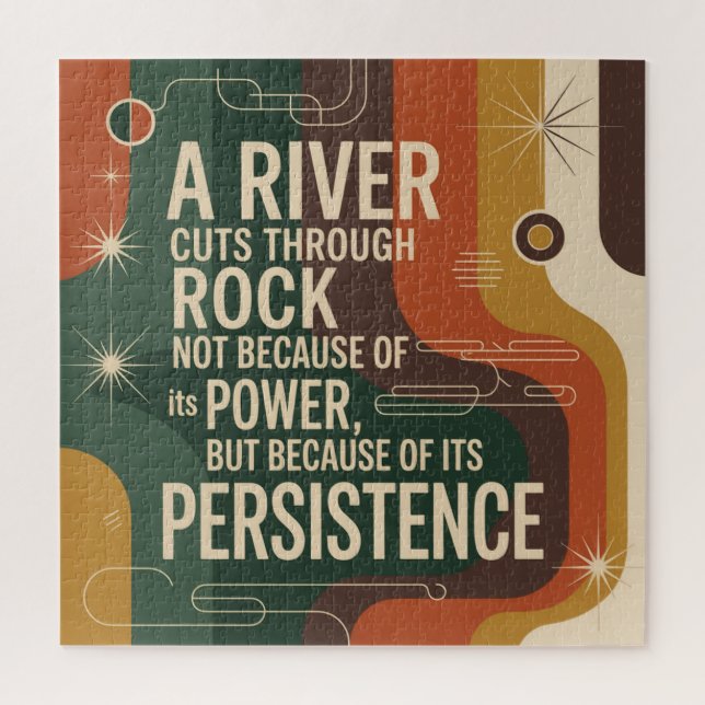 A River Cuts Through Rock Not Because Of Its Power Jigsaw Puzzle (Vertical)