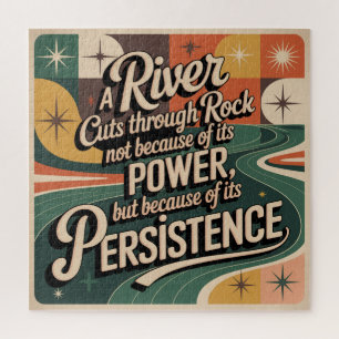 A River Cuts Through Rock Not Because Of Its Power Jigsaw Puzzle