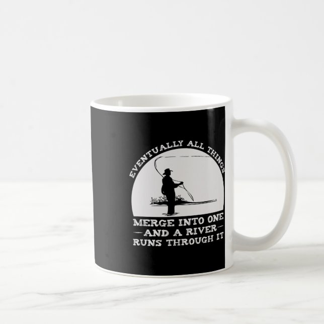 A River Runs Through It Fly Fishing  Coffee Mug (Right)
