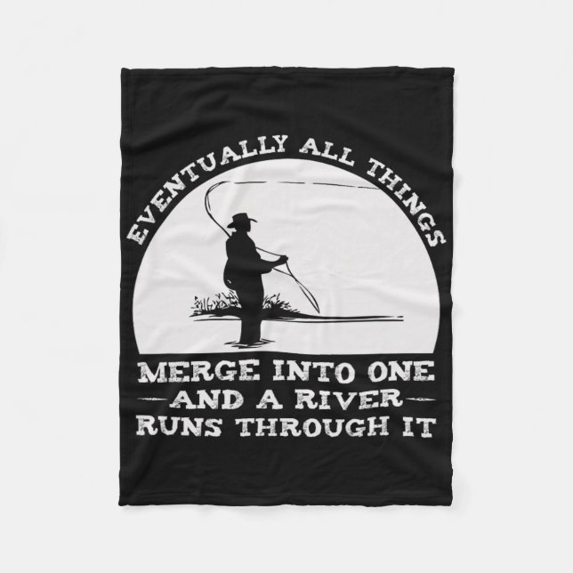 A River Runs Through It Fly Fishing  Fleece Blanket (Front)