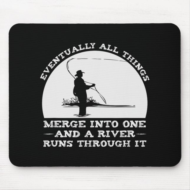 A River Runs Through It Fly Fishing  Mouse Mat (Front)