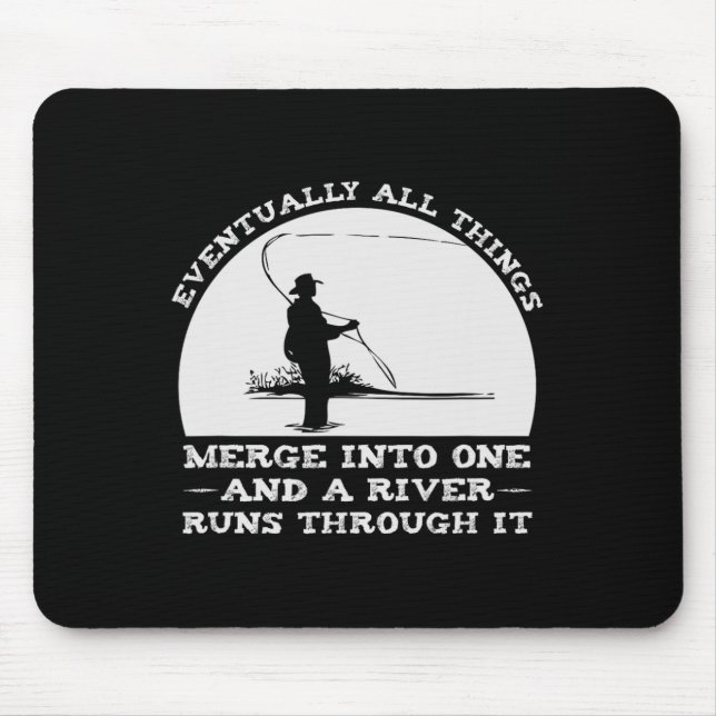 A River Runs Through It Fly Fishing  Mouse Mat (Front)