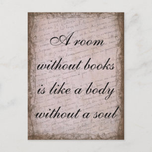 A room without books is like a body without a soul postcard