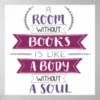 A Room Without Books Is Like A Body Without A Soul