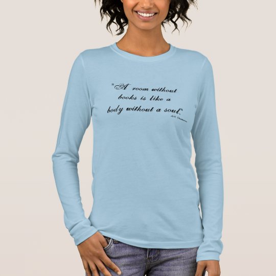 A Room Without Books t-shirt longsleved