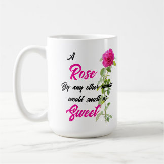 A Rose by Any Other Name Coffee Mug