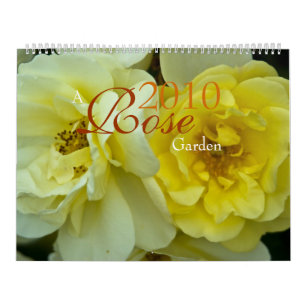A Rose Garden 2010 Calendar
