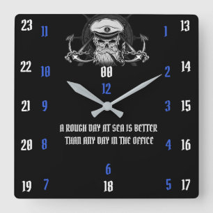 A ROUGH DAY AT SEA IS BETTER THAN ANY DAY SQUARE WALL CLOCK