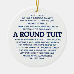 A Round Tuit Ceramic Tree Decoration