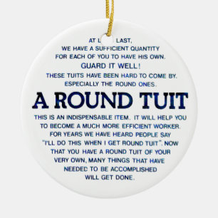 A Round Tuit Ceramic Tree Decoration