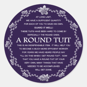 A Round Tuit  Classic Round Sticker