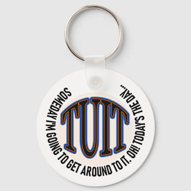 A ROUND TUIT KEY RING (Front)