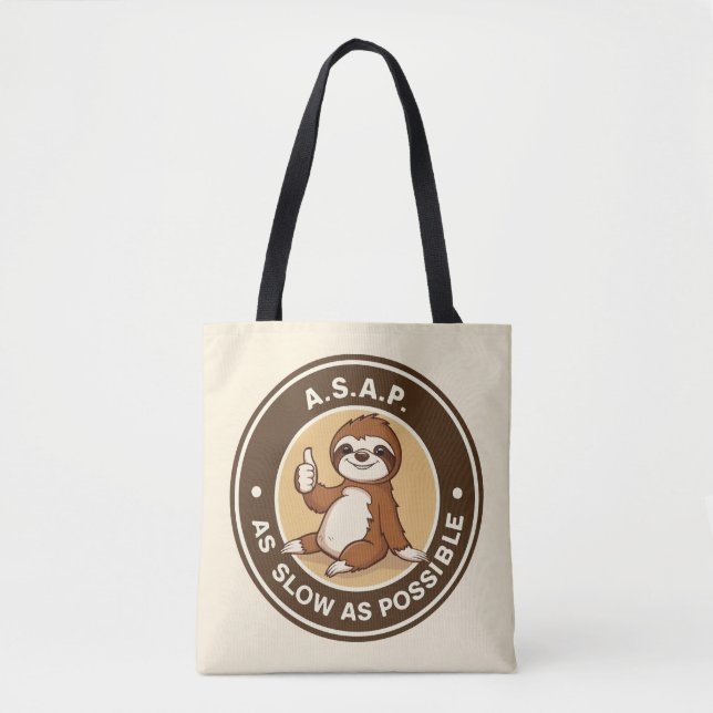 A.S.A.P As slow as possible sloth Tote Bag (Front)