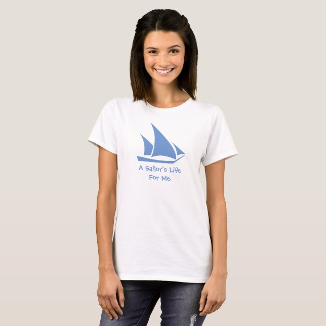 A Sailor's Life For Me. Yacht Crew Member T-Shirt (Front Full)