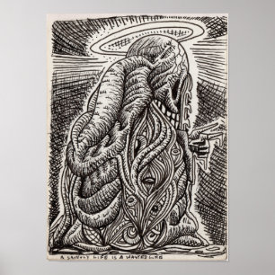 A saintly life is a wasted life. by Brian Benson Poster
