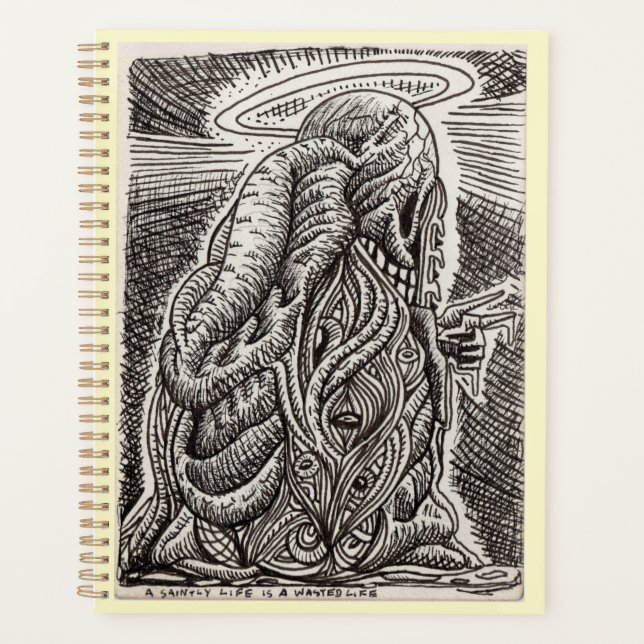 A saintly life is a wasted life planner (Front)