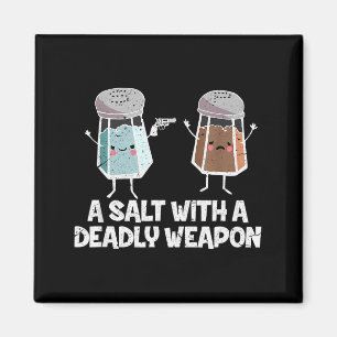 A Salt With A Deadly Wean Funny Food Pun Gun Kawai Magnet