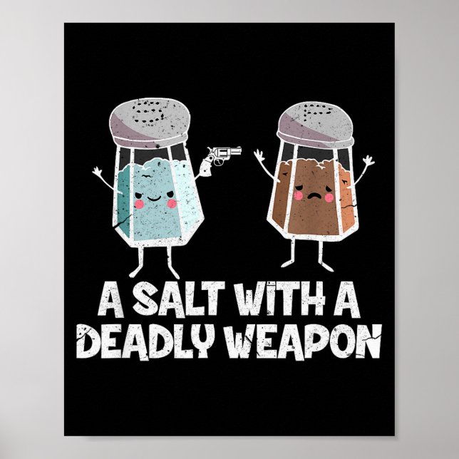 A Salt With A Deadly Wean Funny Food Pun Gun Kawai Poster (Front)