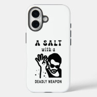 A Salt With A Deadly Weapon Funny Meme