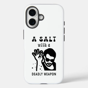 A Salt With A Deadly Weapon Funny Meme iPhone 16 Case