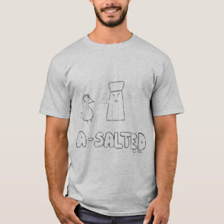 a-salted T-Shirt