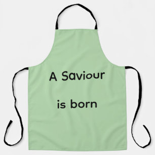 A saviour is born apron