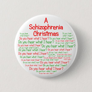 A Schizophrenia Christmas 6 Cm Round Badge