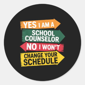 A School Counsellor Funny Education Schedule Offic Classic Round Sticker