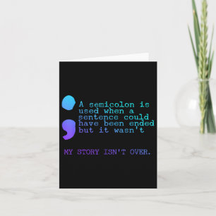 A Semicolon My Story Isnt Over Suicide Prevention  Card
