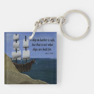 A Ship in Harbour is Safe Inspirational Quotation Key Ring