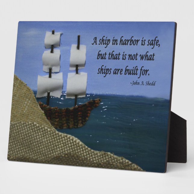 A Ship in Harbour Motivational Quote Plaque (Side)