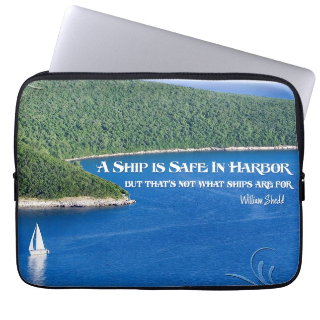 "A ship is safe" Inspirational Quote Laptop Sleeve (Front)