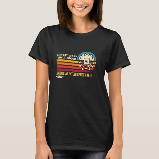 A Short Story I Am A Data Science Artificial Intel T-Shirt (Front)