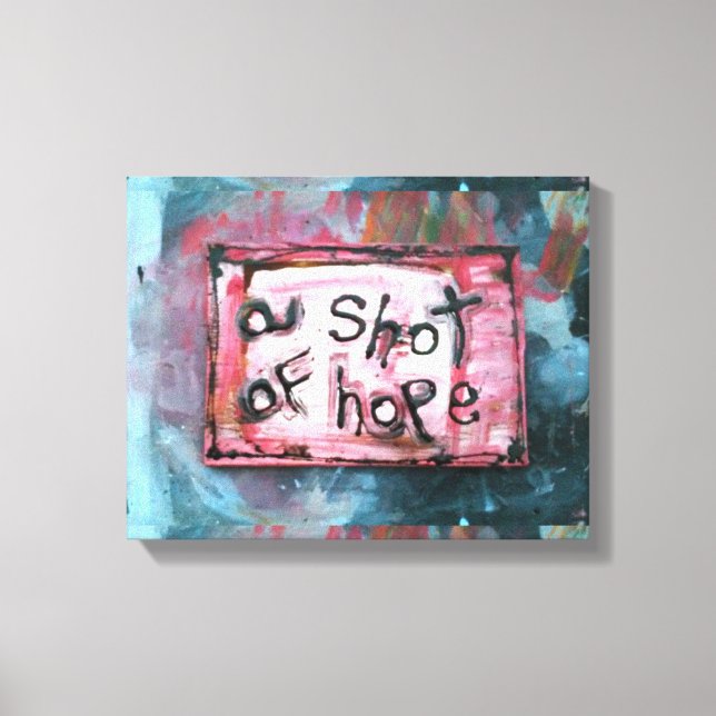 a shot of hope canvas print (Front)