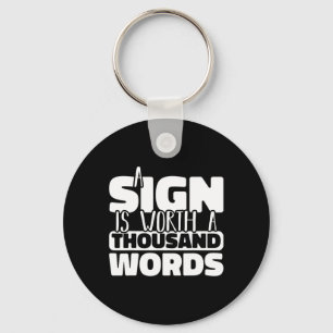 A Sign Is Worth A Thousand Words American Sign Lan Key Ring
