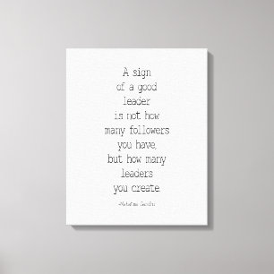 A Sign Of A Good Leader, Mahatma Gandhi